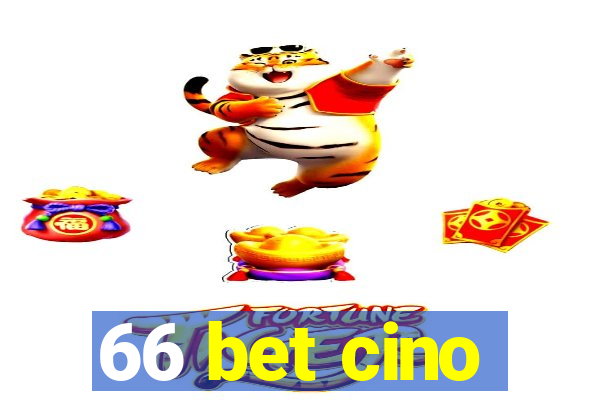 66 bet cino